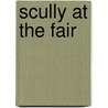 Scully At The Fair by Sue Graves