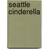 Seattle Cinderella