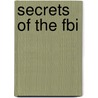 Secrets Of The Fbi door Ronald Kessler