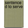 Sentenced To Serve door Gill McIvor