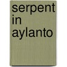 Serpent In Aylanto by Jessica Farquhar