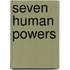 Seven Human Powers