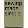 Sewing Made Simple door Tessa Evelegh