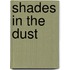 Shades In The Dust