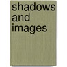 Shadows And Images by Muriel Trevor