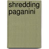 Shredding Paganini door Niccolo Paganini
