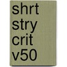 Shrt Stry Crit V50 door Justin Karr