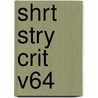 Shrt Stry Crit V64 by Janet Witalec
