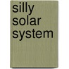 Silly Solar System by Kevin Price