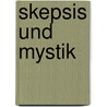 Skepsis und Mystik by Gustav Landauer