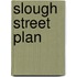Slough Street Plan