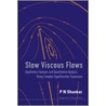 Slow Viscous Flows by P.N. Shankar