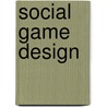 Social Game Design door Tim Fields