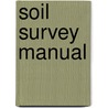 Soil Survey Manual door Departme U.S. Department of Agriculture