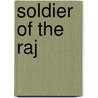 Soldier Of The Raj door Ian Gordon