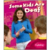 Some Kids Are Deaf by Lola Schaefer