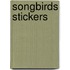 Songbirds Stickers