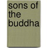 Sons Of The Buddha door Jason A. Carbine