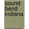 Sound Bend Indiana door Kay Marnon Danielson