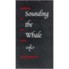 Sounding The Whale door Christopher Sten