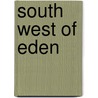 South West Of Eden door C.K. Stead