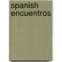 Spanish Encuentros