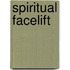 Spiritual Facelift