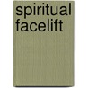 Spiritual Facelift by Victoria Holt