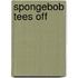 Spongebob Tees Off