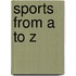 Sports from A to Z