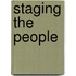 Staging The People
