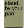 Stand by Your Pan! door Diane Pfeifer
