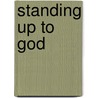 Standing Up To God door Anthony Phillips