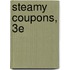 Steamy Coupons, 3E