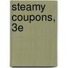 Steamy Coupons, 3E door Sourcebooks Inc