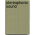 Stereophonic Sound