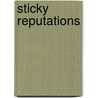 Sticky Reputations door Gary Alan Fine
