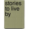Stories To Live By by Sean O'Reilly