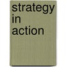 Strategy In Action door Rachel E. Curtis