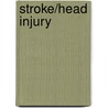 Stroke/Head Injury door Ann Charness