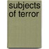 Subjects Of Terror