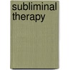 Subliminal Therapy door Edwin Yager