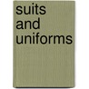 Suits And Uniforms by Philip Robins