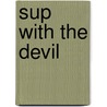 Sup With the Devil door Barbara Hamilton