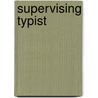 Supervising Typist by Jack Rudman