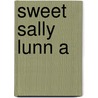 Sweet Sally Lunn A door Oldfield Pamela