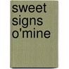 Sweet Signs O'Mine door Masayoshi Kodaira