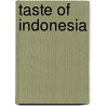 Taste Of Indonesia door Helena Soedjak