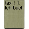 Taxi ! 1. Lehrbuch by Robert Menand