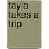 Tayla Takes A Trip